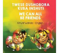 Michelle Griffis We Can All Be Friends (Kinyarwanda-English) (Tascabile)