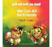 Michelle Griffis We Can All Be Friends (Nepali-English) (Tascabile)