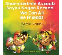 Michelle Griffis We Can All Be Friends (Somali-English) (Tascabile)