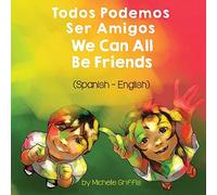 Michelle Griffis We Can All Be Friends (Spanish-English) (Tascabile)