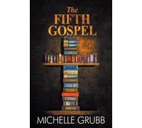 Michelle Grubb The Fifth Gospel (Tascabile)