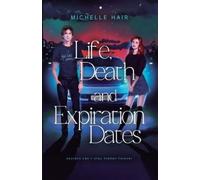 Michelle Hair Life, Death, and Expiration Dates (Tascabile)