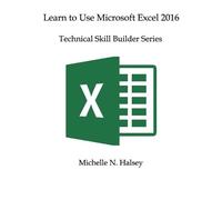 Michelle Halsey Learn to Use Microsoft Excel 2016 (Tascabile)