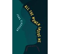 Michelle Hartman Jana Fawaz Elhassan All the Women Inside Me (Tascabile)