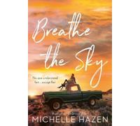 Michelle Hazen Breathe the Sky (Tascabile)
