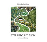 Michelle Heighway Step Into My Flow (Tascabile)