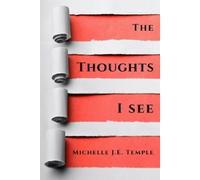Michelle J E Temple The Thoughts I See (Tascabile)