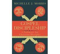 Michelle J. Morris Gospel Discipleship Congregation Guide (Tascabile)