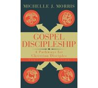 Michelle J. Morris Gospel Discipleship Participant Guide (Tascabile)