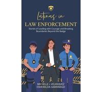 Michelle J Velasquez Esmeralda Samaniego Latinas in Law Enforcement (Tascabile)