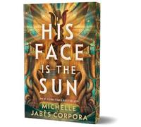 Michelle Jabès Corpora His Face is the Sun (Deluxe Edition) (Tascabile)