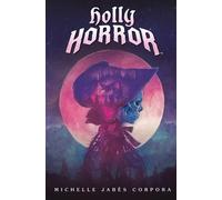 Michelle Jabès Corpora Holly Horror #1 (Copertina rigida) Holly Horror