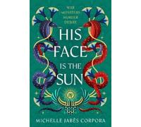 Michelle Jabès Corpora Throne of Khetara: His Face is the Sun (Tascabile)