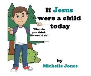 Michelle Jones What do you think He would do? (Tascabile)