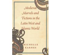 Michelle Karnes Medieval Marvels and Fictions in the Latin We (Copertina rigida)