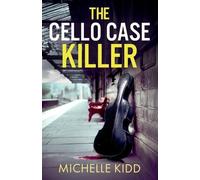 Michelle Kidd The Cello Case Killer (Tascabile) Di Jack Macintosh Mysteries