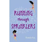 Michelle Kim Running Through Sprinklers (Copertina rigida)