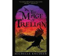 Michelle Knudsen The Mage of Trelian (Copertina rigida) Trelian