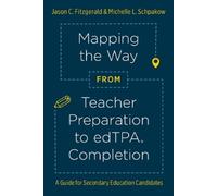 Michelle L. Schpakow Ja Mapping the Way from Teacher Preparation to (Tascabile)