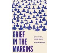 Michelle L. Williams Grief in the Margins (Tascabile)