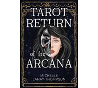 Michelle LaHay-Thompson Tarot Return of the Arcana (Tascabile)