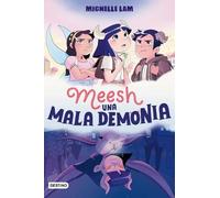 Michelle Lam Meesh. Una Mala Demonia (Novela Gráfica) / Meesh the Ba (Tascabile)
