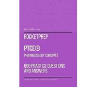 Michelle Lee RocketPrep PTCE Pharmacology Concepts 600 Practice Ques (Tascabile)