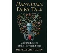 Michelle Leigh Gompf Hannibal's Fairy Tale (Tascabile)