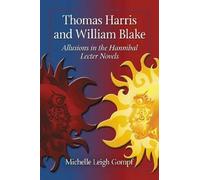 Michelle Leigh Gompf Thomas Harris and William Blake (Tascabile)