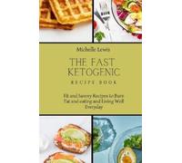 Michelle Lewis The Fast Ketogenic Diet Recipe Book (Copertina rigida)