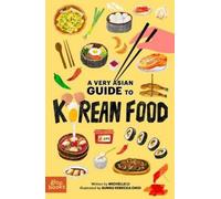 Michelle Li A Very Asian Guide to Korean Food (Copertina rigida)