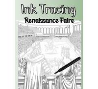 Michelle Libby Ink Tracing Renaissance Faire (Tascabile)