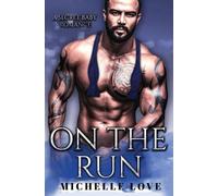 Michelle Love On the Run: A Secret Baby Romance: 8 (Secret Babies) (Tascabile)
