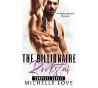 Michelle Love The Billionaire Rockstar (Tascabile)