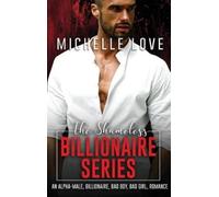 Michelle Love The Shameless Billionaire Series (Copertina rigida)