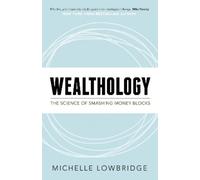 Michelle Lowbridge Wealthology (Tascabile)