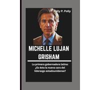 MICHELLE LUJAN GRISHAM: La primera gobernadora latina: ¿Es ésta la nueva cara del liderazgo estadounidense?
