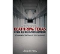 Michelle Lyons Death Row, Texas: Inside the Execution Chamber (Tascabile)