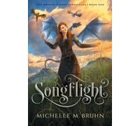 Michelle M Bruhn Songflight (Tascabile) Dragon Singer Chronicles