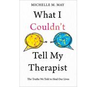 Michelle M May What I Couldn't Tell My Therapist (Tascabile)