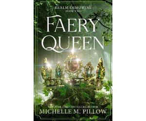 Michelle M. Pillow Faery Queen (Copertina rigida) (PRESALE 08/09/2026)