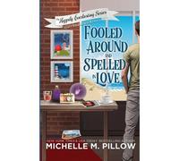 Michelle M Pillow Fooled Around and Spelled in Love (Tascabile)