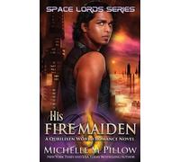 Michelle M Pillow His Fire Maiden (Tascabile) Space Lords