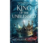 Michelle M. Pillow King of the Unblessed (Copertina rigida)