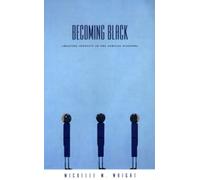 Michelle M. Wright Becoming Black (Tascabile)