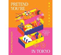 Michelle Mackintosh Pretend You're in Tokyo (Copertina rigida)