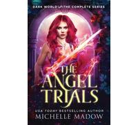 Michelle Madow The Angel Trials (Tascabile) Dark World: The Angel Trials