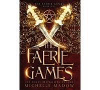 Michelle Madow The Faerie Games (Copertina rigida)