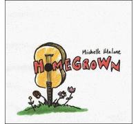 Michelle Malone - Home Grown by Michelle Malone (2000-11-07)