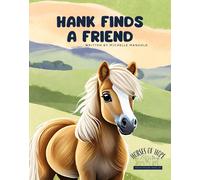Michelle Mangold Hank Finds a Friend (Tascabile) Horses of Hope